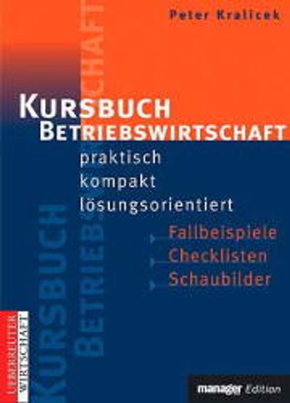 Kursbuch Betriebswirtschaft. Praktisch, kompakt, lösungsorientiert