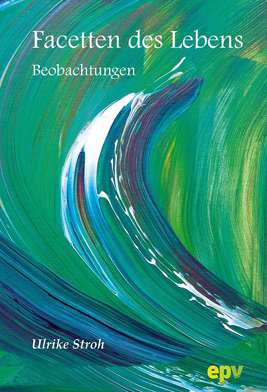 Facetten des Lebens