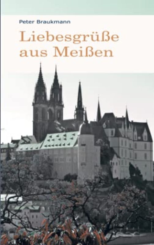 Liebesgrüße aus Meißen