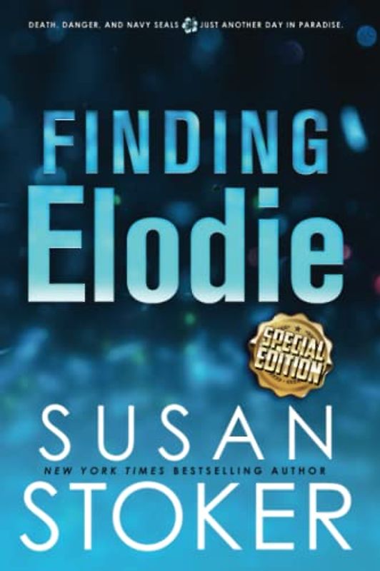 Finding Elodie - Special Edition (SEAL Team Hawaii Special Editions, Band 1)