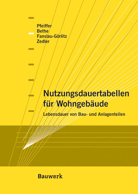 Nutzungsdauertabellen für Wohngebäude. Lebensdauer von Bau- und Anlagenteilen