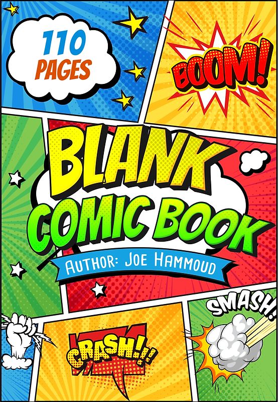 Create Your Own Adventures: 110-Page Blank Comic Book for Kids & Aspiring Artists!