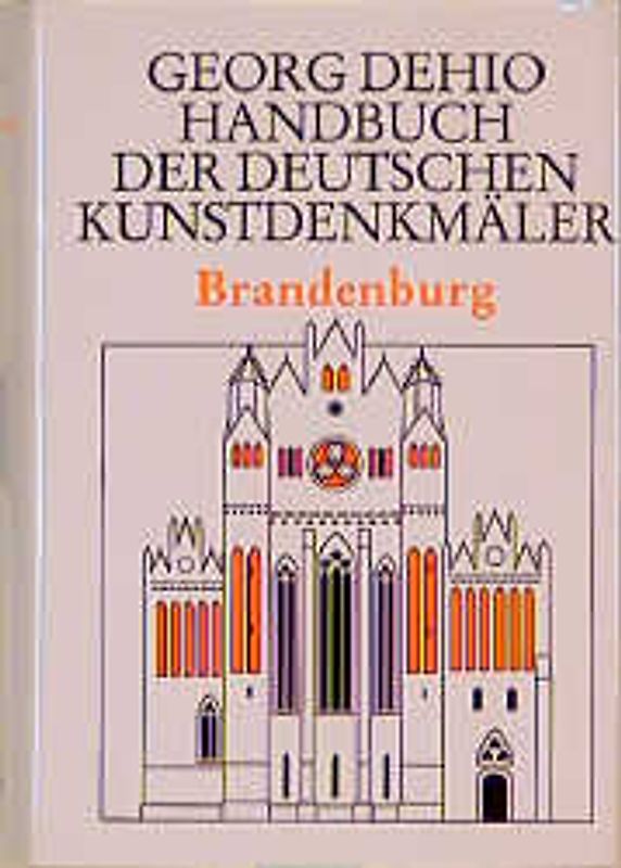 Dehio - Handbuch der deutschen Kunstdenkmäler / Brandenburg