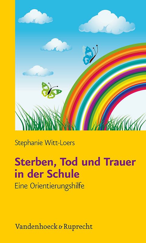 Sterben, Tod und Trauer in der Schule