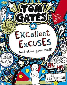 Tom Gates: Excellent Excuses (And Other Good Stuff)
