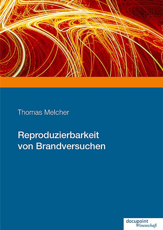 Reproduzierbarkeit von Brandversuchen