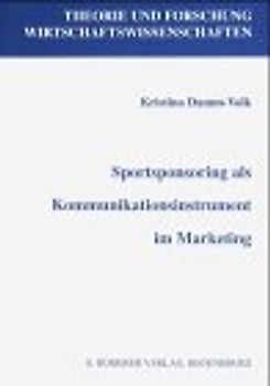 Sportsponsoring als Kommunikationsinstrument im Marketing
