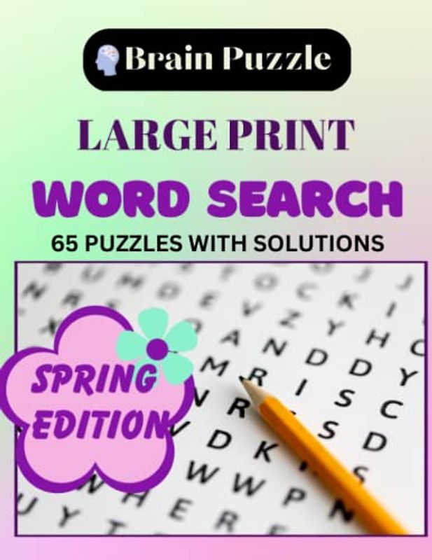 Large Print Word Search Spring Edition For Seniors: 65 Puzzles With Solutions Large 8.5" by 11"