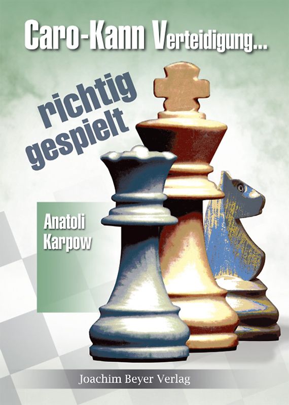 Caro-Kann-Verteidigung - richtig gespielt