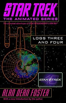 Star Trek Logs Three and Four