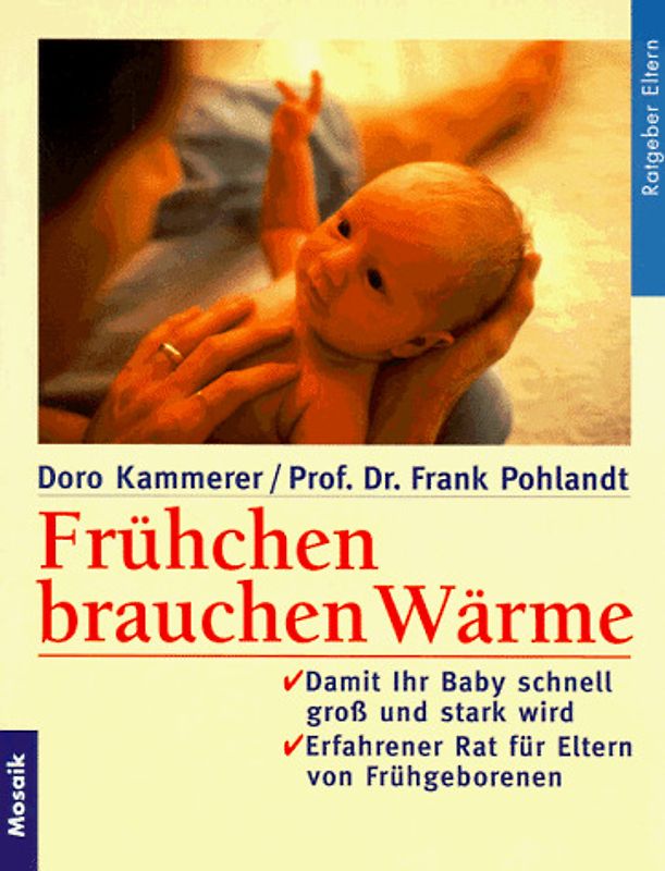 Frühchen brauchen Wärme. Damit Ihr Baby schnell gross und stark wird. Erfahrener Rat für Eltern von Frühgeborenen