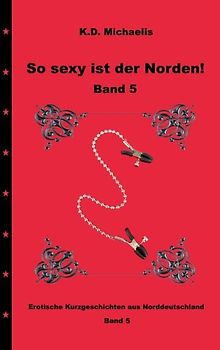 So sexy ist der Norden! Band 5