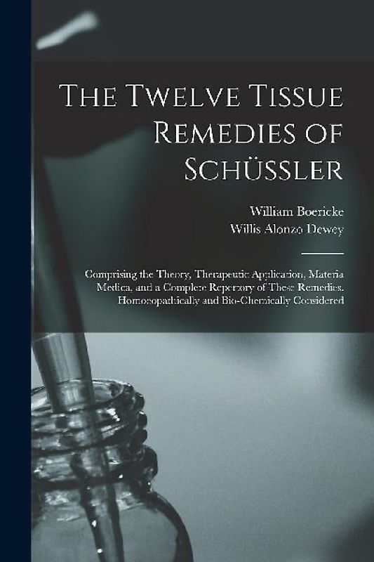 The Twelve Tissue Remedies of Schüssler