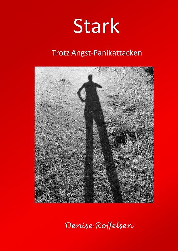 Klar sehen. Stark bleiben. / Stark Trotz Angst-Panickattacken