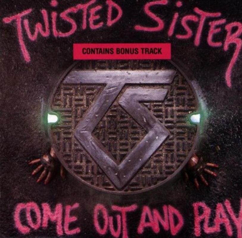 Twisted Sister - Come Out and Play