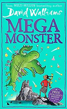 Megamonster: the mega laugh-out-loud children’s book by multi-million bestselling author David Walliams