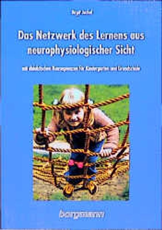 Das Netzwerk des Lernens aus neurophysiologischer Sicht