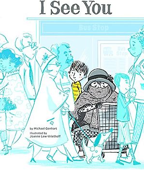 I See You: A Story for Kids about Homelessness and Being Unhoused