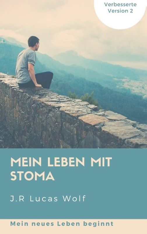 Mein Leben mit Stoma. Mein neues Leben beginnt