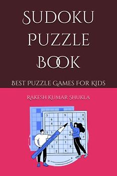 Sudoku Puzzle Book: Best Puzzle Games For Kids