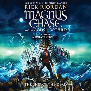 Magnus Chase and the Gods of Asgard, Book 3: The Ship of the Dead (Rick Riordan's Norse Mythology, Band 3)