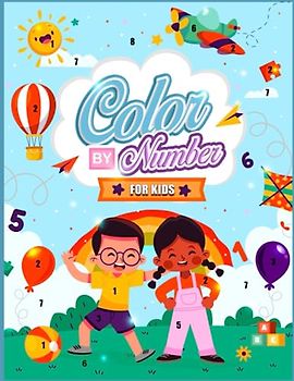 Color By Numbers For kids: Educational Activity Book, With Animals, Flowers, Fruits...and more.