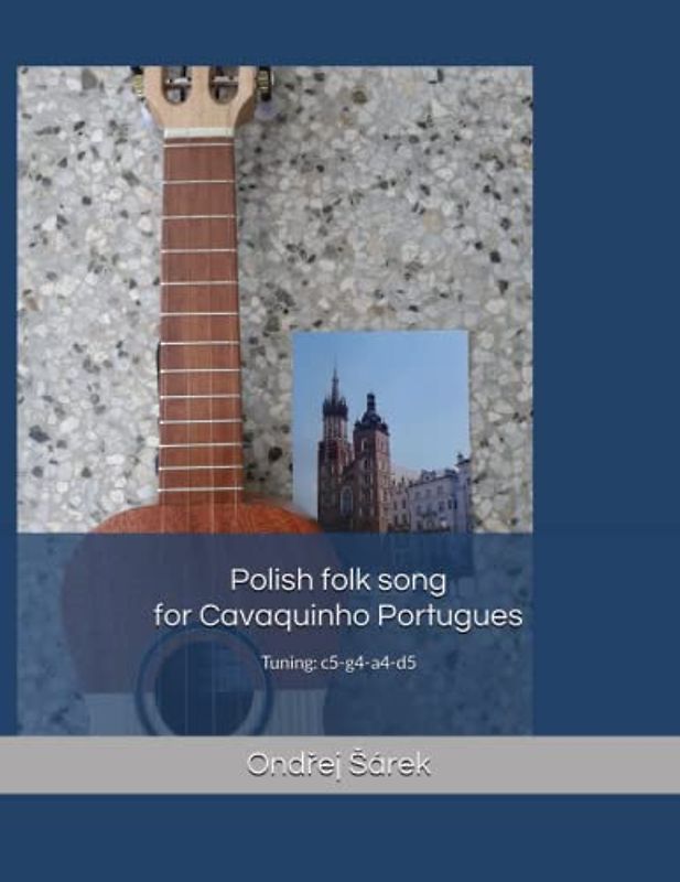 Polish folk song for Cavaquinho Portugues: Tuning: c5-g4-a4-d5