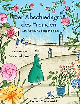Der Abschiedsgruß des Fremden: Deutsche Ausgabe (Lehrgeschichten)