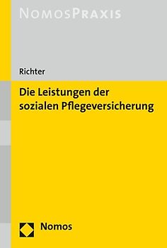 Die Leistungen der sozialen Pflegeversicherung