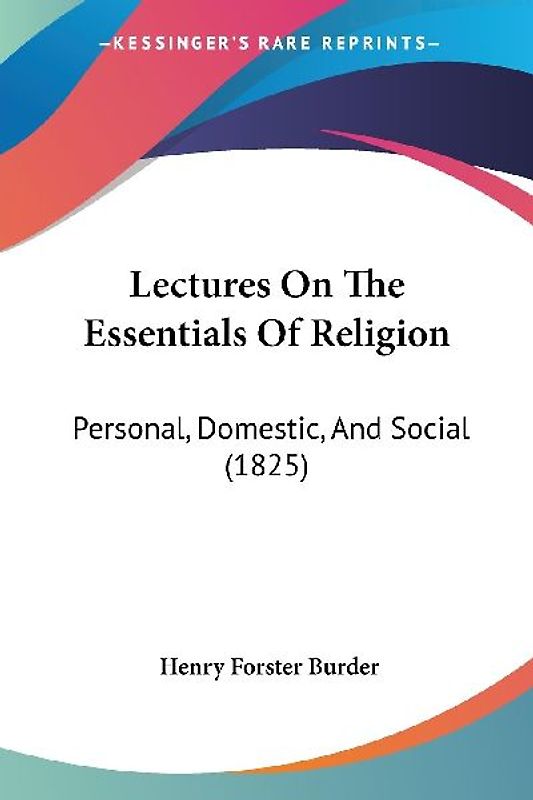 Lectures On The Essentials Of Religion
