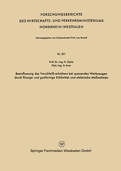 Beeinflussung des Verschleißverhaltens bei spanenden Werkzeugen durch flüssige und gasförmige Kühlmittel und elektrische Maßnahmen
