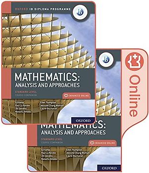 Oxford IB Diploma Programme: IB Mathematics: analysis and approaches, Standard Level, Print and Enhanced Online Course Book Pack: Mathematics: Analysis and Approaches, Standard Level, Course Companion