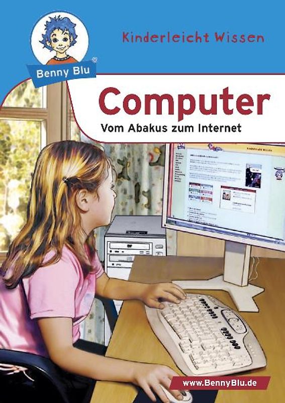 Benny Blu - Computer. Vom Abakus zum Internet