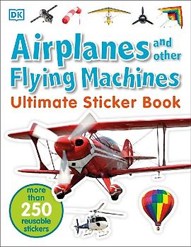 Ultimate Sticker Book: Airplanes and Other Flying Machines