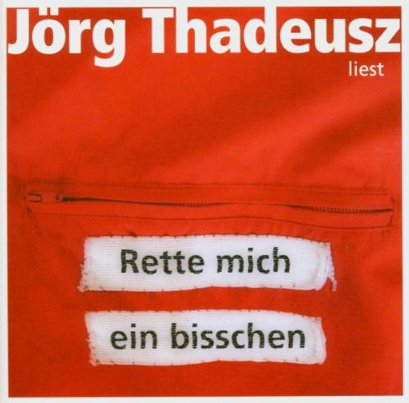 Jörg Thadeusz - Rette Mich Ein Bisschen