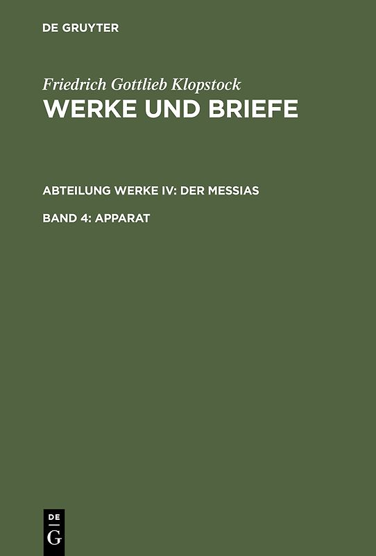Friedrich Gottlieb Klopstock: Werke und Briefe. Abteilung Werke IV: Der Messias / Apparat