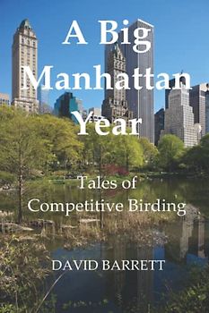 A Big Manhattan Year: Tales of Competitive Birding