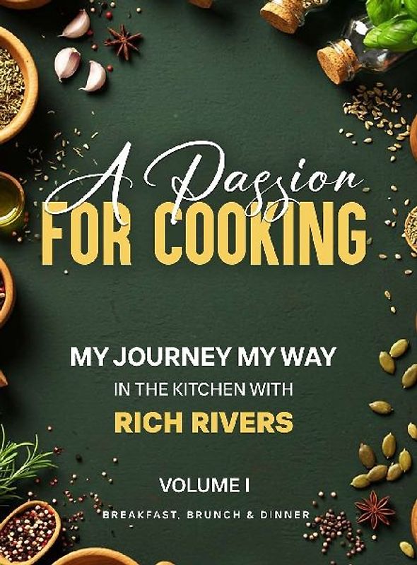 A PASSION FOR COOKING