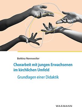 Chorarbeit mit jungen Erwachsenen im kirchlichen Umfeld