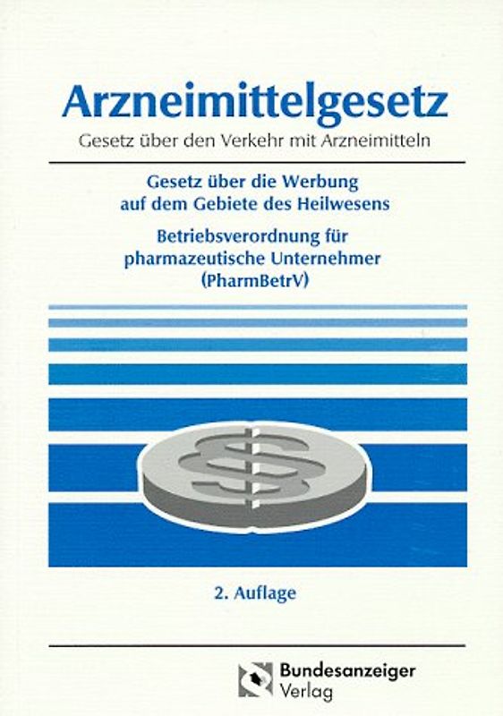 Arzneimittelgesetz. Gesetz über den Verkehr mit Arzneimitteln