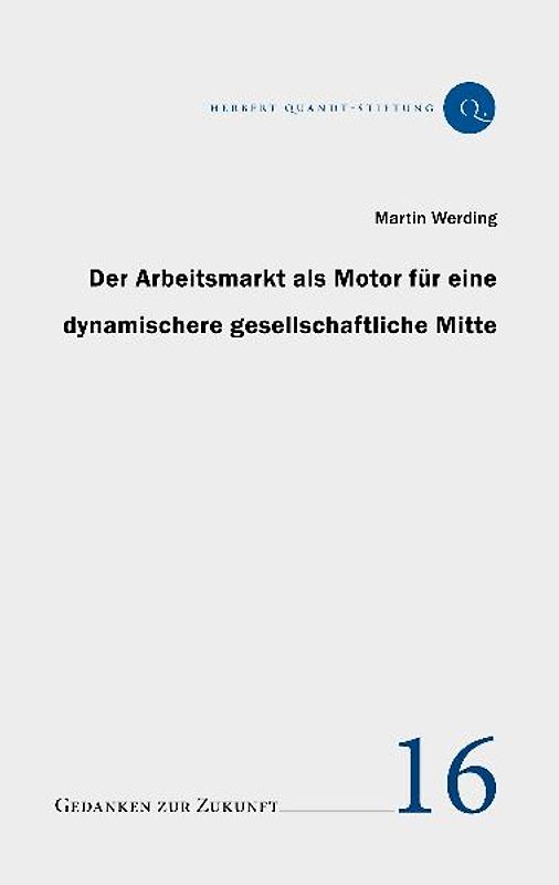 Der Arbeitsmarkt als Motor für eine dynamischere gesellschaftliche Mitte