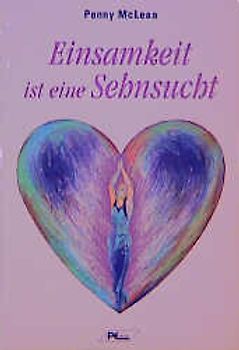 Einsamkeit ist eine Sehnsucht