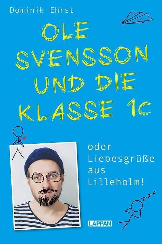Ole Svensson und die Klasse 1c oder Liebesgrüße aus Lilleholm