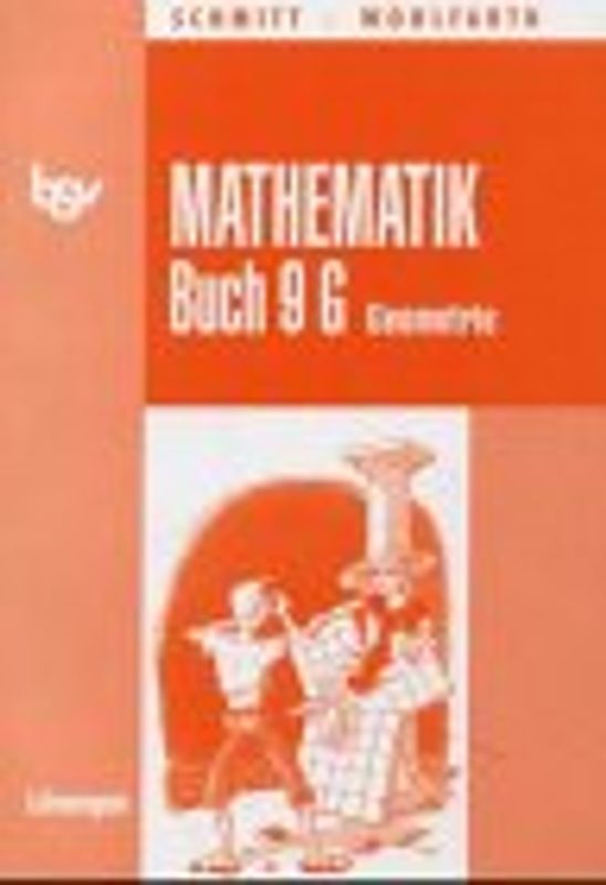 bsv Mathematik-Buch - Ausgabe G. Neubearbeitung für Gymnasien in Bayern / 9. Schuljahr - Geometrie