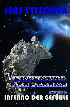 Verfemung der Sterne / Inferno der Gefühle (Verfemung der Sterne 9)