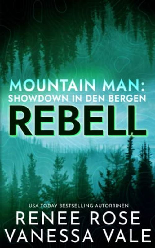 Rebell (Mountain Men: Showdown in den Bergen, Band 2)