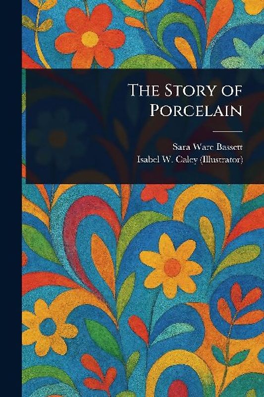 The Story of Porcelain