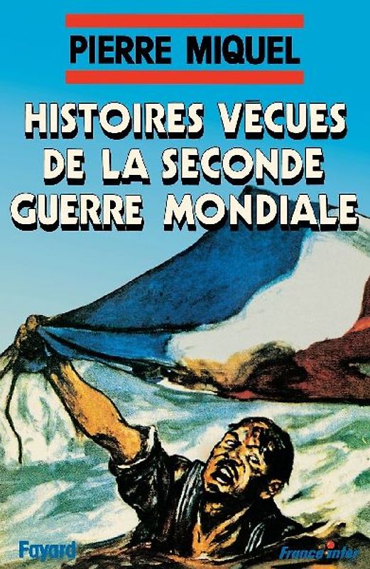 Histoires vécues de la seconde guerre mondiale