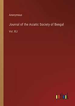 Journal of the Asiatic Society of Bengal: Vol. XLI