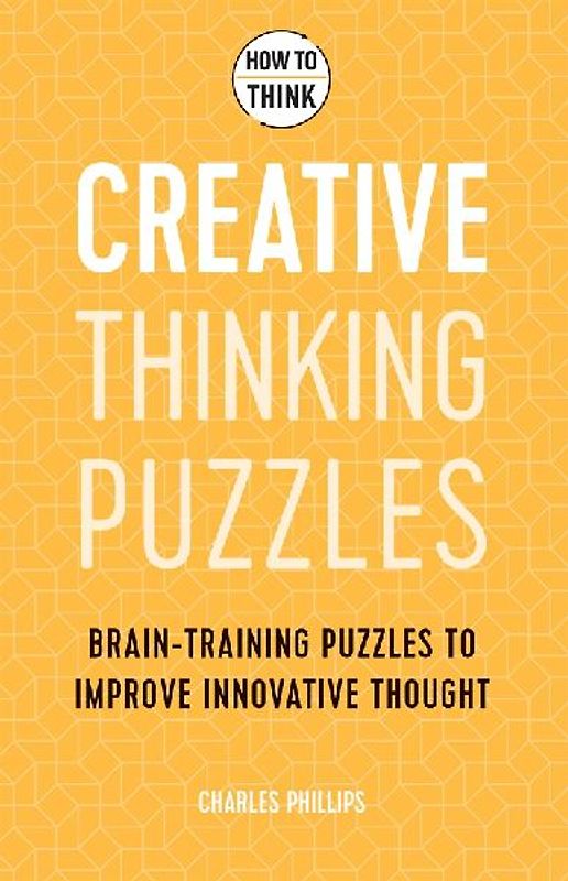 How to Think - Creative Thinking Puzzles